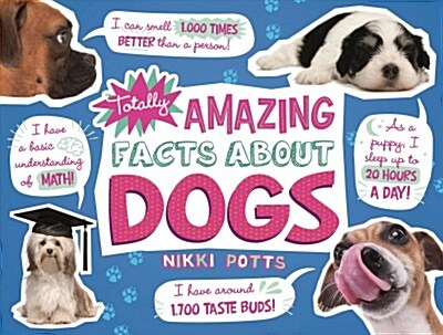 Totally Amazing Facts about Dogs (Hardcover)