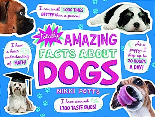 Totally Amazing Facts about Dogs (Paperback)