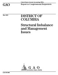 District of Columbia: Structural Imbalance and Management Issues (Paperback)
