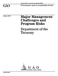 Major Management Challenges and Program Risks: Department of the Treasury (Paperback)