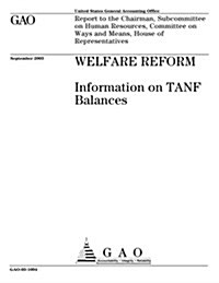 Welfare Reform: Information on Tanf Balances (Paperback)