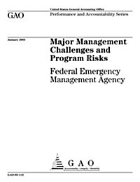 Major Management Challenges and Program Risk: Federal Emergency Management Agency (Paperback)