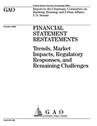 Financial Statement Restatements: Trends, Market Impacts, Regulatory Responses, and Remaining Challenges (Paperback)