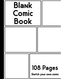 Blank Comic Book: 108 Pages, 8.5 X 11 Inches, Sketch Your Own Comic (Paperback)