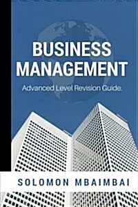 Business Management: Advanced Level Revision Guide (Paperback)