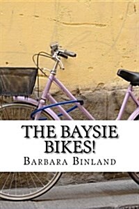 The Baysie Bikes! (Paperback)