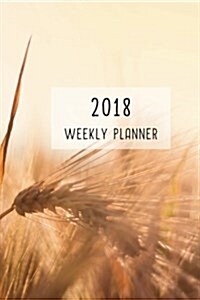 Weekly Planner: 12 Month Weekly Planner / Notebook / Diary / Journal / 2018 Calendar / Organizer - 1-Page-a-Week- Extra dots and blank (Paperback)