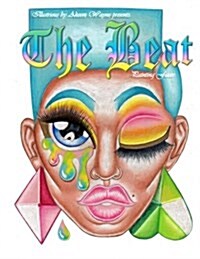 Illustrious by Akeem Wayne Presents: The Beat: Painting Faces (Paperback)