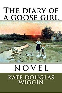 The Diary of a Goose Girl (Paperback)