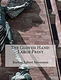 The Gloved Hand: Large Print (Paperback)