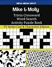 Mike & Molly Trivia Crossword Word Search Activity Puzzle Book: TV Series Cast & Characters Edition (Paperback)