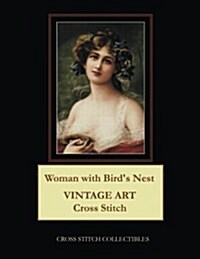 Woman with Birds Nest: Vintage Art Cross Stitch Pattern (Paperback)