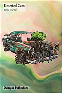 Deserted Cars Lined Journal: Medium Lined Journaling Notebook, Deserted Cars Broken Car Grows Tree Cover, 6x9, 130 Pages (Paperback)