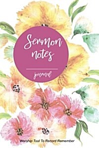 Sermon Notes Journal Worship Tool to Record Remember: Sermon Notes Journal for Ladies (Paperback)