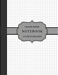Graph Paper Notebook 1/4 inch Squares: Blank Quad Ruled 100+ Pages Large (8.5 x 11) (Composition Books) (Paperback)