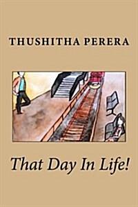 That Day in Life! (Paperback)
