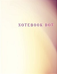 Notebook Dot: Warm Tones: Notebook Journal Diary, 110 Pages, 8.5 X 11 (Paperback)