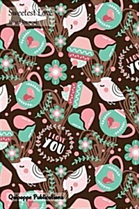 Sweetest Love Lined Journal: Medium Lined Journaling Notebook, Sweetest Love Cupcakes I Love You Pattern Cover, 6x9, 130 Pages (Paperback)