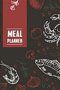 Meal Planner: 52 Weeks Food Planner, Grocery List Menu Food Planners Prep Book Eat Records Journal Diary Notebook Log Book (Paperback)