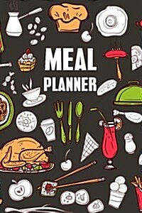 Meal Planner: Weekly Menu Planner with Grocery List, Plan Your Meals Weekly (52 Weeks) Food Planner (Paperback)