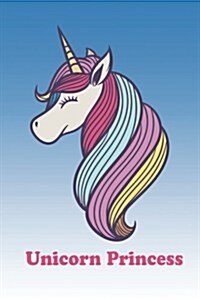 Unicorn Princess: Compact 6 X 9 Inches 120 Pages Cream Paper Blank with No Line for Journal / Planner / To-Do List / Diary (Paperback)
