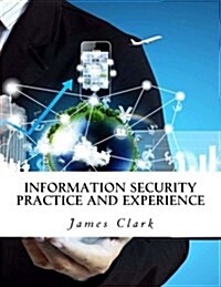 Information Security Practice and Experience (Paperback)