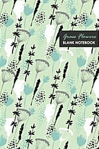 Grass Flowers: Compact 6 X 9 Inches 120 Pages Cream Paper Ruled Lines for Journal / Planner / To-Do List / Diary (Paperback)