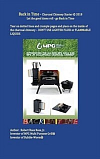 Back in Time - Charcoal Chimney Starter: Let the Good Times Roll - Go Back in Time (Paperback)