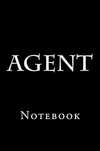 Agent: Notebook, 150 Lined Pages, Softcover, 6 X 9 (Paperback)