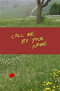 Call Me by Your Name: Blank Journal and Movie Quote (Paperback)