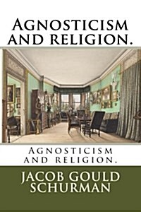 Agnosticism and Religion. (Paperback)