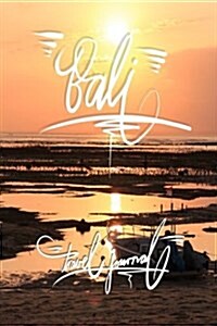 Bali Travel Journal: 6x9 Inch Lined Travel Journal/Notebook (Paperback)