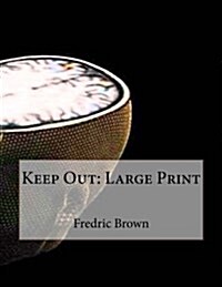 Keep Out: Large Print (Paperback)