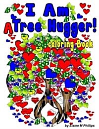 I Am a Tree Hugger Coloring Book (Paperback)