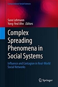 Complex Spreading Phenomena in Social Systems: Influence and Contagion in Real-World Social Networks (Hardcover, 2018)