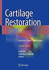 Cartilage Restoration: Practical Clinical Applications (Hardcover, 2, 2018)