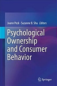 Psychological Ownership and Consumer Behavior (Hardcover, 2018)