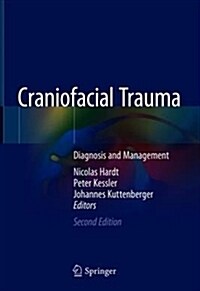 Craniofacial Trauma: Diagnosis and Management (Hardcover, 2, 2019)