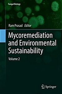Mycoremediation and Environmental Sustainability: Volume 2 (Hardcover, 2018)