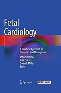 Fetal Cardiology: A Practical Approach to Diagnosis and Management (Hardcover, 2018)