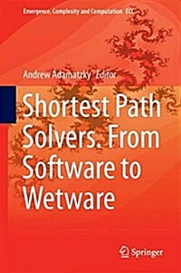 Shortest Path Solvers. from Software to Wetware (Hardcover, 2018)