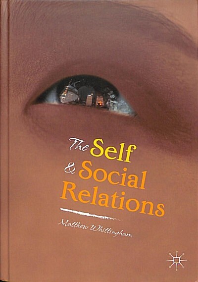 The Self and Social Relations (Hardcover, 2018)