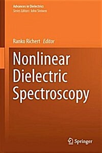 Nonlinear Dielectric Spectroscopy (Hardcover, 2018)