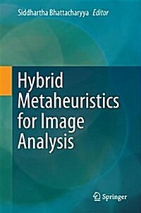 Hybrid Metaheuristics for Image Analysis (Hardcover, 2018)