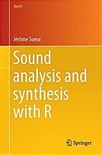 [중고] Sound Analysis and Synthesis with R (Paperback, 2018)