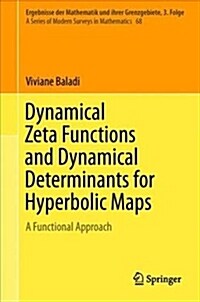 Dynamical Zeta Functions and Dynamical Determinants for Hyperbolic Maps: A Functional Approach (Hardcover, 2018)
