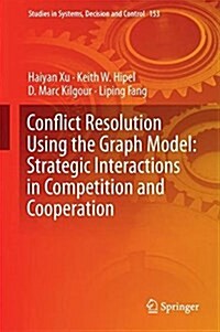 Conflict Resolution Using the Graph Model: Strategic Interactions in Competition and Cooperation (Hardcover, 2018)