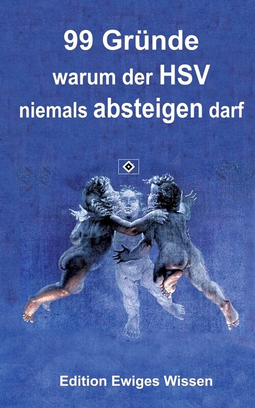 99 Gr?de, warum der HSV niemals absteigen darf (Paperback)