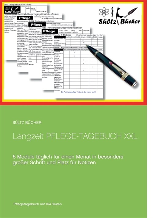 Langzeit Pflege-Tagebuch XXL: 6 Module t?lich f? einen Monat in besonders gro?r Schrift (Paperback)