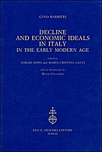 Decline and Economic Ideals in Italy in the Early Modern Age (Hardcover)